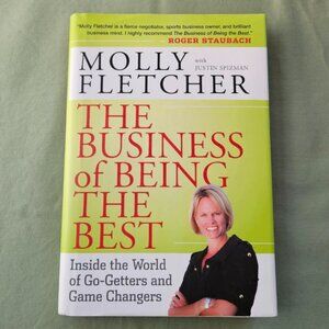 The Business of Being the Best by Molly Fletcher‎ Hardcover Self Help Book